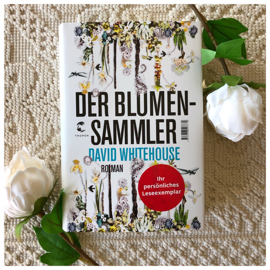 Der Blumensammler von David&nbsp;Whitehouse