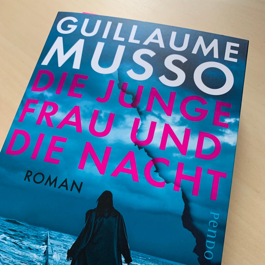 Die junge Frau und die Nacht von Guillaume&nbsp;Musso