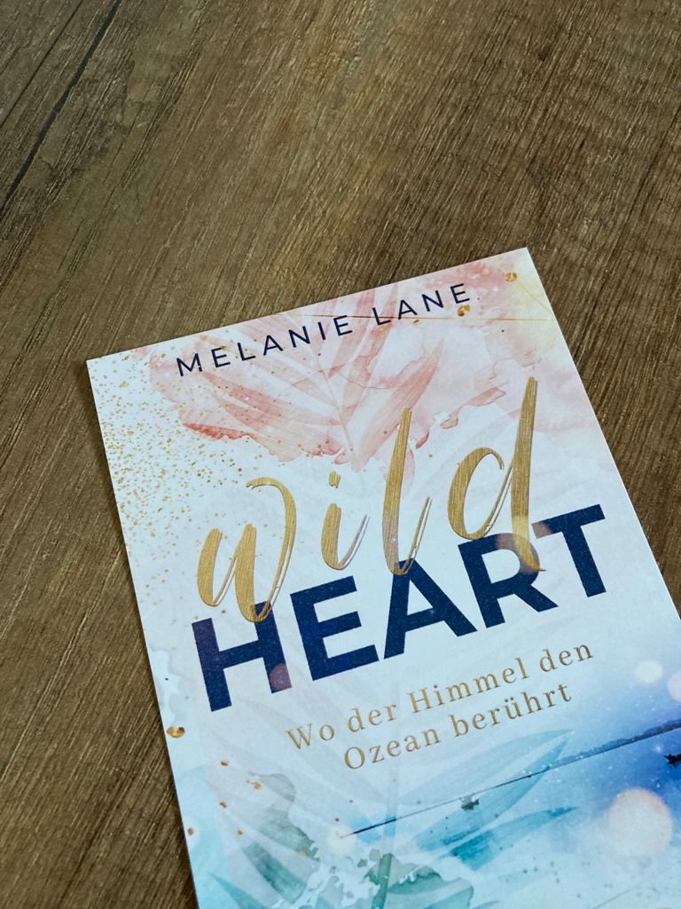 Wild Heart – Wo der Himmel den Ozean berührt von Melanie&nbsp;Lane