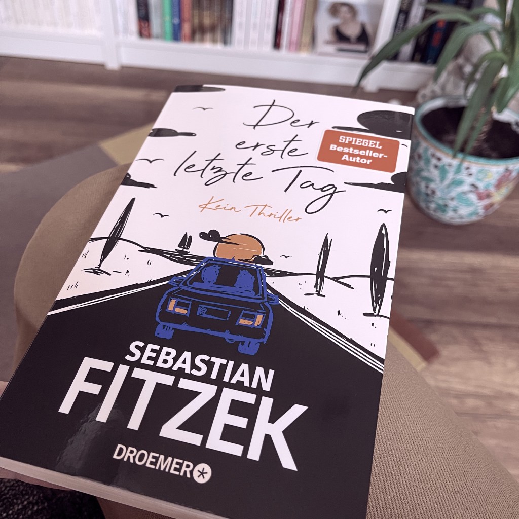 Der erste letzte Tag – Sebastian&nbsp;Fitzek