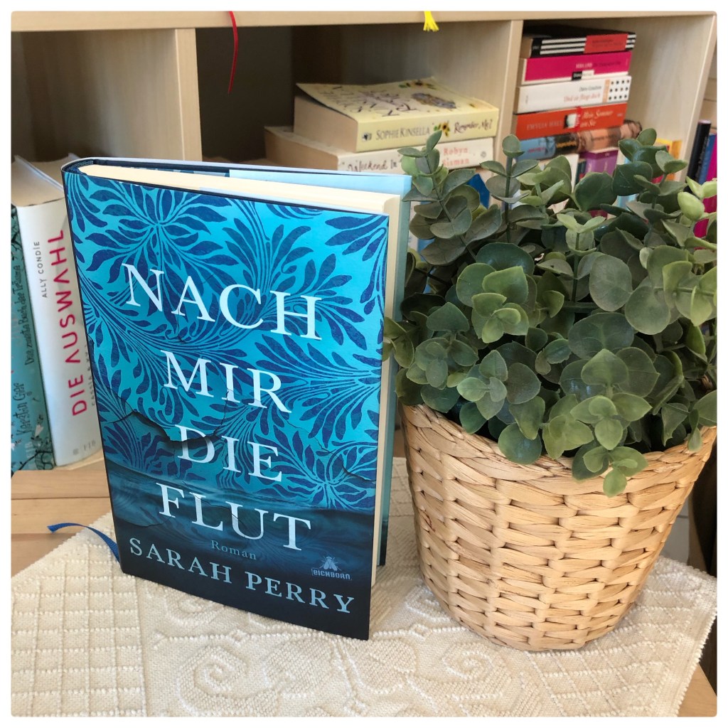 Nach mir die Flut von Sarah&nbsp;Perry