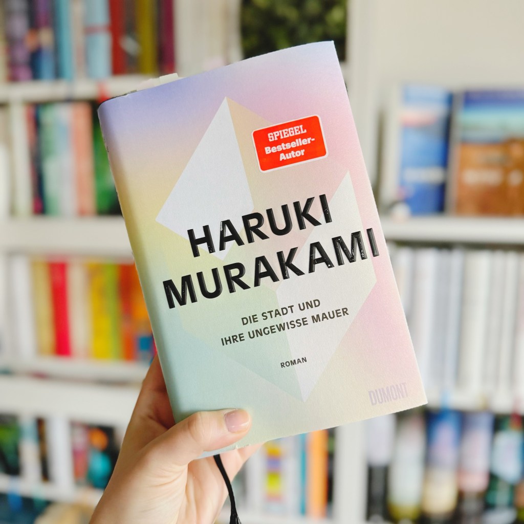 Die Stadt und ihre ungewisse Mauer von Haruki&nbsp;Murakami
